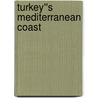 Turkey''s Mediterranean Coast door Samantha Lafferty