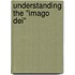 Understanding The "Imago Dei"