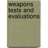 Weapons Tests And Evaluations door Peter Kokalis