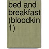 Bed and Breakfast (Bloodkin 1) by Scarlet Hyacinth