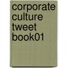 Corporate Culture Tweet Book01 by S. Chris Edmonds