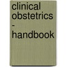 Clinical Obstetrics - Handbook door Phd Md