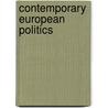 Contemporary European Politics door Jos Magone