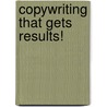 Copywriting That Gets Results! door Otis Maxwell