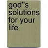 God''s Solutions For Your Life door Dr Charles F. Stanley