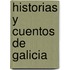 Historias Y Cuentos De Galicia