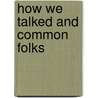 How We Talked and Common Folks door Verna Slone
