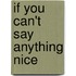 If You Can't Say Anything Nice