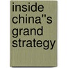Inside China''s Grand Strategy by Yi Zichemg