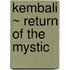 Kembali ~ Return Of The Mystic