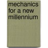 Mechanics For A New Millennium door John Phillips