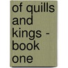 Of Quills And Kings - Book One door Joel Reeves