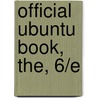 Official Ubuntu Book, The, 6/e door Matthew Helmke