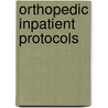 Orthopedic Inpatient Protocols door Miriam Wiggins