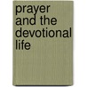 Prayer And The Devotional Life by Ph Jim Burns