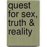 Quest for Sex, Truth & Reality door Edward Lee