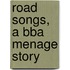 Road Songs, A Bba Menage Story