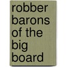 Robber Barons Of The Big Board door Chandra Niles Folsom