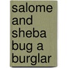 Salome And Sheba Bug A Burglar door Tomlinson H.J.