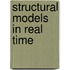 Structural Models in Real Time