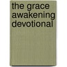 The Grace Awakening Devotional by Dr Charles R. Swindoll