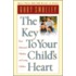 The Key to Your Child''s Heart