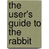 The User's Guide To The Rabbit