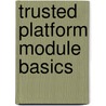 Trusted Platform Module Basics door Steven L. Kinney