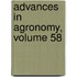 Advances in Agronomy, Volume 58