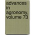 Advances in Agronomy, Volume 73