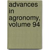 Advances in Agronomy, Volume 94 by Donald Sparks
