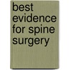 Best Evidence For Spine Surgery door Vedat Deviren