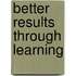 Better Results Through Learning