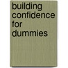 Building Confidence for Dummies by Kate Burton