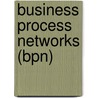 Business Process Networks (bpn) door Kevin Roebuck