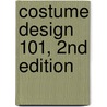 Costume Design 101, 2Nd Edition door Richard LaMotte