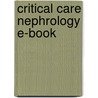 Critical Care Nephrology E-Book door Rinaldo Bellomo