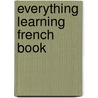 Everything Learning French Book door etc.