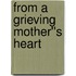 From a Grieving Mother''s Heart