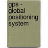 Gps - Global Positioning System by Kevin Roebuck