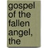 Gospel of the Fallen Angel, The