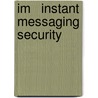 Im   Instant Messaging Security door PhD Rittinghouse
