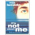 It''s Not About Me Teen Edition