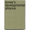 Korea''s Developmental Alliance door Hundt David