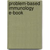 Problem-Based Immunology E-Book door Reginald Gorczynski