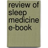 Review Of Sleep Medicine E-Book door Teri J. Barkoukis