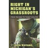 Right in Michigan''s Grassroots by Joellen Vinyard