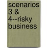 Scenarios 3 & 4--Risky Business by Nicole O'Dell