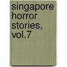 Singapore Horror Stories, Vol.7 door Loo Si Fer
