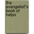 The Evangelist''s Book of Helps